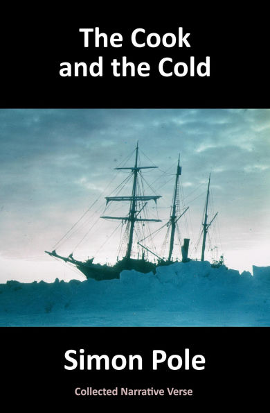 The Cook and the Cold: Collected Narrative Verse