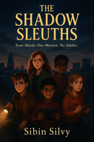 Title: The Shadow Sleuths, Author: Sibin Silvy