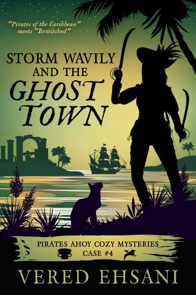 Storm Wavily and the Ghost Town (Pirates Ahoy!, #4)