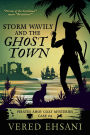 Storm Wavily and the Ghost Town (Pirates Ahoy!, #4)