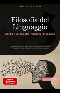 Title: Filosofia del Linguaggio: Critica e Analisi del Pensiero Linguistico (Filosofia (IT), #6), Author: Boreas It. M. L. Saage
