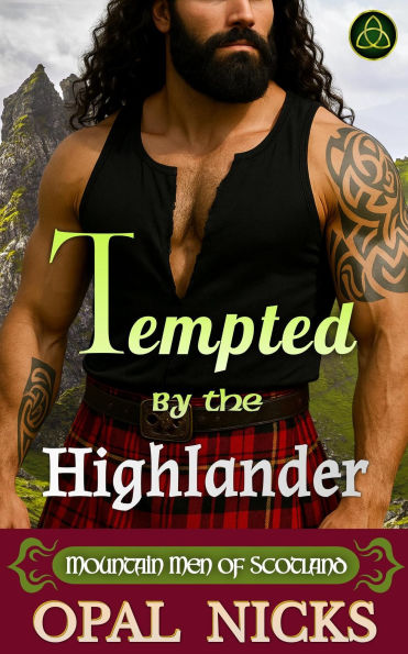 Tempted By The Highlander (Mountain Men of Scotland, #1)