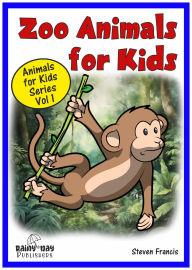 Title: Zoo Animals for Kids, Author: Steven Francis