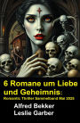 6 Romane um Liebe und Geheimnis: Romantic Thriller Sammelband Mai 2025