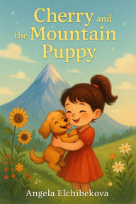 Title: Cherry and the Mountain Puppy, Author: Angela Elchibekova