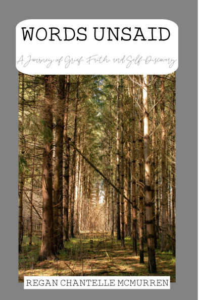 Words Unsaid: A Journey of Grief, Faith and Self-Discovery