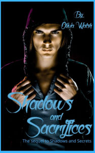 Pdf download books for free Shadows and Sacrifices - The sequel to Shadows and Secrets 9798231206308 by Olivia Walsh in English DJVU RTF