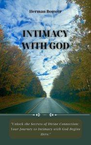 Title: Intimacy with God, Author: Herman Bouwer