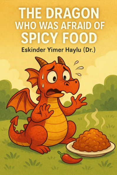 The Dragon Who Was Afraid of Spicy Food