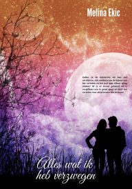 Title: Alles wat ik heb verzwegen, Author: Melina Ekic