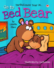 Title: Go To Bed Bear (Red Beetle Picture Books), Author: Lisette Starr