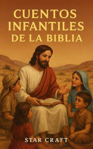 Title: Cuentos Infantiles de la Biblia (Powers of the Planet, #1), Author: Star Craft