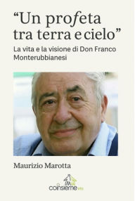 Title: Un profeta tra terra e cielo, Author: Maurizio Marotta
