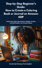 Step-by-Step Beginner's Guide: How to Create a Coloring Book or Journal on Amazon KDP