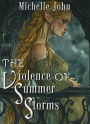 The Violence of Summer Storms (Knight of Avalon, #1)