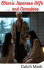 Ethan's Japanese Wife ... and Concubine (Ethan in Japan, #1)
