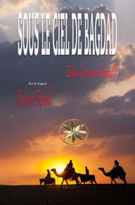 Title: Sous Le Ciel De Bagdad, Author: Zélia Carneiro Baruffi