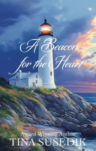 Title: A Beacon for the Heart, Author: Tina Susedik
