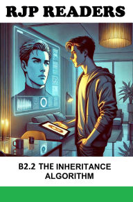 Title: B2.2 The Inheritance Algorithm (RJP READERS), Author: RJP Readers