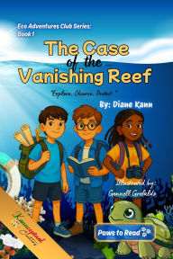 Title: The Case of the Vanishing Reef (Eco Adventures Club Series, #1), Author: Diane Kann