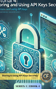 Title: Storing & Using API Keys Securely: Best Practices for Secret Management in Development (Crypto-Series-1, #4), Author: Steven Nohr