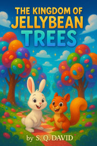 Title: The Kingdom of Jellybean Trees, Author: S. Q. David
