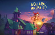 Title: A Cat, A Rat, Run Up a Lot, Author: Key-anna Smith
