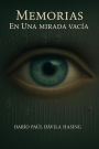 Memorias En Una Mirada Vacía