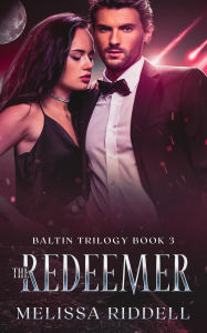 Read full books for free online with no downloads The Redeemer: Baltin Trilogy Book 3 (Savage Worlds, #3) DJVU  English version by Melissa Riddell