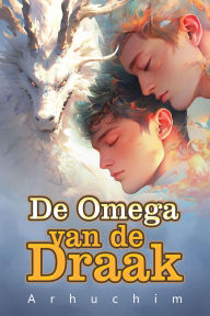 Title: De Omega van de Draak, Author: Arhuchim