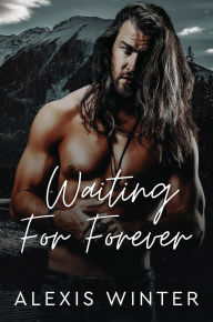 Download free books for ipad mini Waiting for Forever English version by Alexis Winter ePub