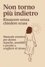 Non torno più indietro - Rinascere senza chiedere scusa
