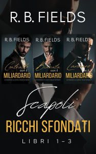 Title: Scapoli Ricchi Sfondati: Libri 1-3, Author: R. B. Fields