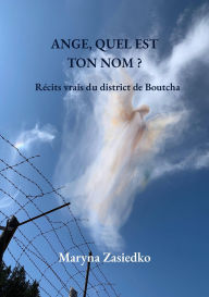 Title: ANGE, QUEL EST TON NOM ?, Author: Maryna Zasiedko
