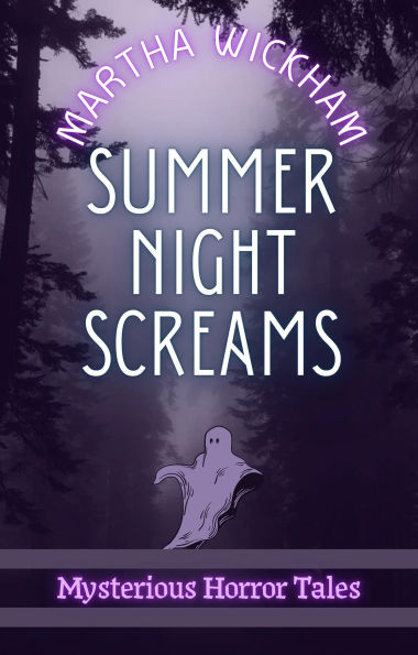 Summer Night Screams: Mysterious Horror Tales (Summer Screams, #2)