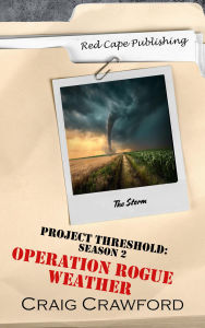 Title: Project Threshold Season 2: Operation Rogue Weather, Author: Craig Crawford