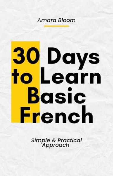 30 Days to Learn Basic French (Learn Languages, #1)