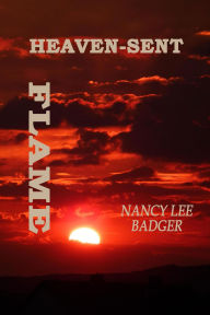 Title: Heaven-Sent Flame (Warriors in Bronze, #3), Author: Nancy Lee Badger