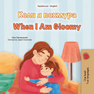 Title: ???? ? ??????? When I am Gloomy (Ukrainian English Bilingual Collection), Author: Sam Sagolski
