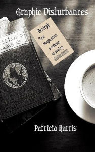 Free ebook downloads for ipod nano Graphic Disturbances by Patricia Harris