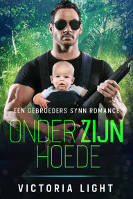 Title: Onder Zijn Hoede (De Gebroeders Synn, #3), Author: Victoria Light