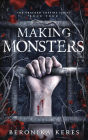 Making Monsters (The Cracked Coffins Series, #4)