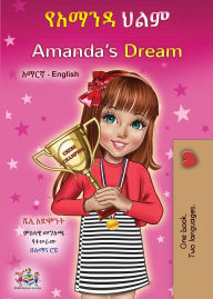 Title: ????? ??? Amanda's Dream (Amharic English Bilingual Collection), Author: Shelley Admont