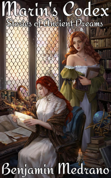 Marin's Codex (Ancient Dreams, #4)