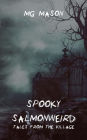 Spooky Salmonweird: Tales from the Village