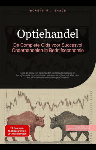 Title: Optiehandel: De Complete Gids voor Succesvol Onderhandelen in Bedrijfseconomie, Author: Boreas Nl. M. L. Saage