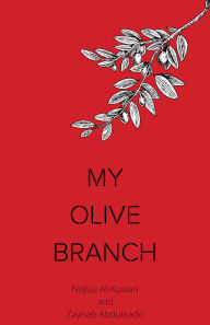 Title: My Olive Branch, Author: Najlaa Al-Kuwari