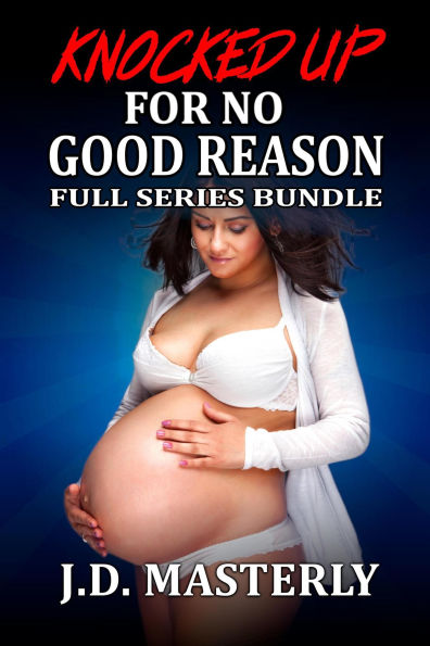 Knocked Up For No Good Reason: Full Series Bundle