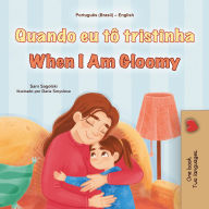 Title: Quando eu tô tristinha When I Am Gloomy (Portuguese English Bilingual Collection), Author: Sam Sagolski