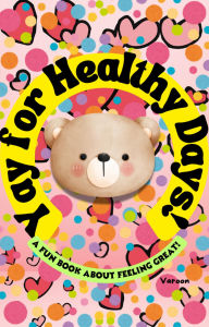 Title: Yay For Healthy Days!, Author: Varoon Mehra